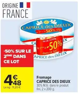 Carrefour CAPRICE DES DIEUX Fromage offre