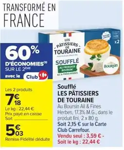 Carrefour LES PÂTISSIERS DE TOURAINE SOUFFLÉ offre