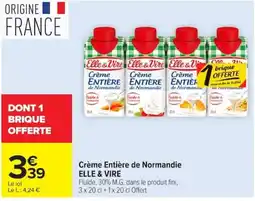 Carrefour ELLE & VIRE Crème Entière de Normandie offre