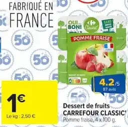 Carrefour Carrefour Classic Dessert de fruits offre