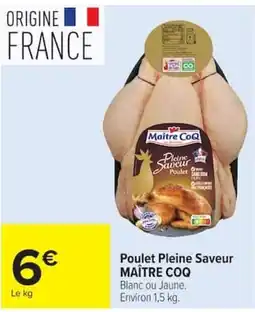 Carrefour MAÎTRE COQ Poulet Pleine Saveur offre