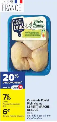 Carrefour Plein champ Cuisse de Poulet offre