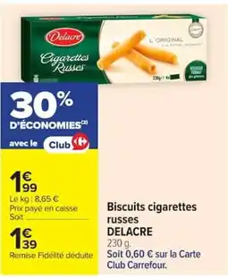 Carrefour Delacre Biscuits cigarettes russes offre