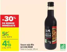 Carrefour Le coq noir sauce soja bio offre