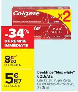 Carrefour COLGATE Dentifrice Max white offre