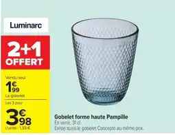 Carrefour Luminarc Gobelet forme haute Pampille offre