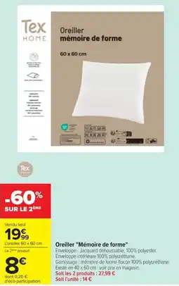 Carrefour Tex HOME Oreiller mémoire de forme offre