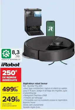 Carrefour Irobot aspirateur robot laveur offre