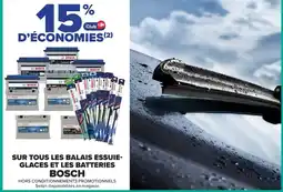 Carrefour Bosch balais essuie-glaces et batteries offre