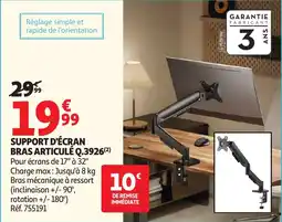Auchan SUPPORT D'ÉCRAN BRAS ARTICULÉ Q.3926 offre