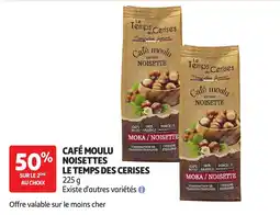 Auchan Le Temps des Cerises Café moulu noisettes offre