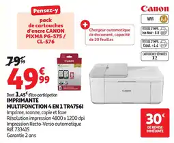 Auchan Canon IMPRIMANTE MULTIFONCTION 4 EN 1 TR4756I offre