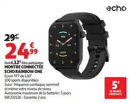 Auchan ECHO MONTRE CONNECTÉE RAINBOW ONE offre