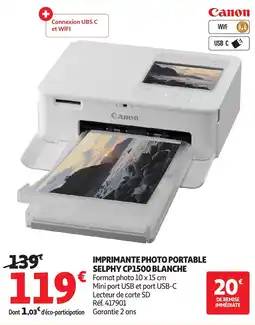 Auchan Canon IMPRIMANTE PHOTO PORTABLE SELPHY CP1500 BLANCHE offre