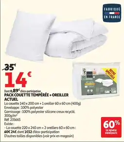 Auchan ACTUEL PACK COUETTE TEMPÉRÉE + OREILLER offre