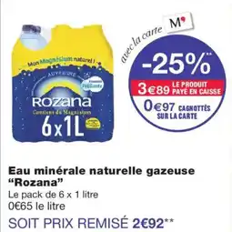 Monoprix Rozana Eau minérale naturelle gazeuse offre