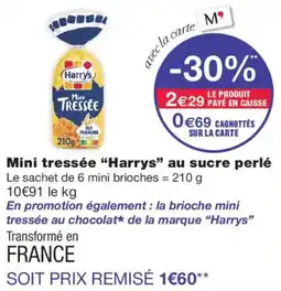 Monoprix Harrys Mini Tressée offre