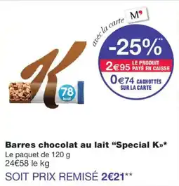 Monoprix Special K Barres chocolat au lait offre