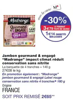 Monoprix Madrange Jambon gourmand & engagé offre