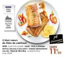 Thiriet Maxi cœurs de filets de cabillaud offre
