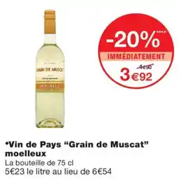 Monoprix Grain de Muscat offre