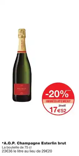 Monoprix Esterlin Champagne offre