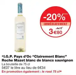 Monoprix Roche Mazet Clairement Blanc offre
