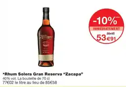 Monoprix Zacapa Rhum Solera Gran Reserva offre