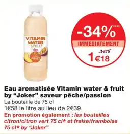 Monoprix Joker Eau aromatisée Vitamin water & fruit offre