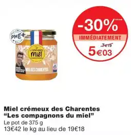Monoprix Les compagnons du miel Miel crèmeux des Charentes offre