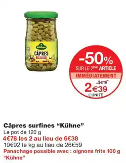 Monoprix Kühne Câpres surfines offre