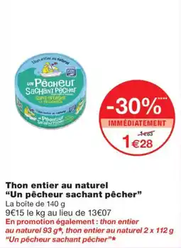 Monoprix Un Pêcheur Sachant Pêcher Thon entier au naturel offre