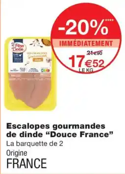 Monoprix Père Godu Escalopes gourmandes de dinde offre