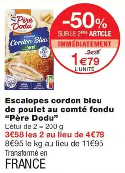 Monoprix Père Dodu Escalopes cordon bleu de poulet au comté fondu offre