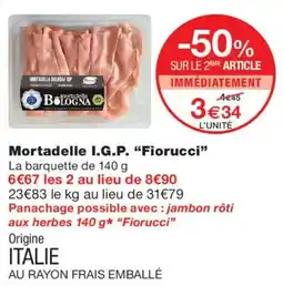 Monoprix Fiorucci Mortadelle I.G.P. offre