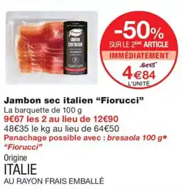 Monoprix Fiorucci Jambon sec italien offre