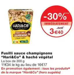 Monoprix Hari&Co Fusilli sauce champignons & haché végétal offre