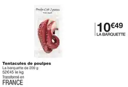 Monoprix LA BARQUETTE Tentacules de poulpes offre