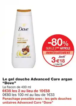 Monoprix Dove Le gel douche Advanced Care argan offre