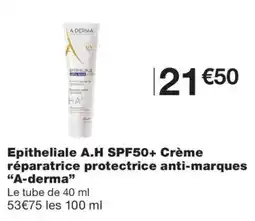 Monoprix A-DERMA Epitheliale A.H SPF50+ Crème réparatrice protectrice anti-marques offre