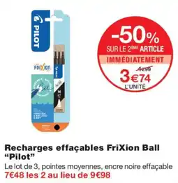 Monoprix Pilot Recharges effaçables FriXion Ball offre
