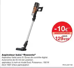 Monoprix Rowenta Aspirateur balai offre