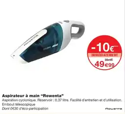Monoprix Rowenta Aspirateur à main offre