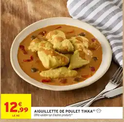 Intermarché Hyper Aiguillette de poulet tikka offre