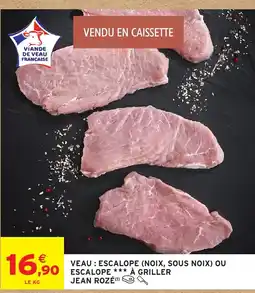 Intermarché Hyper JEAN ROZÉ Escalope offre
