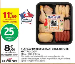 Intermarché Hyper Maître CoQ Plateau barbecue Maxi Grill Nature offre