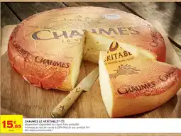 Intermarché Hyper CHAUMES LE VÉRITABLE offre