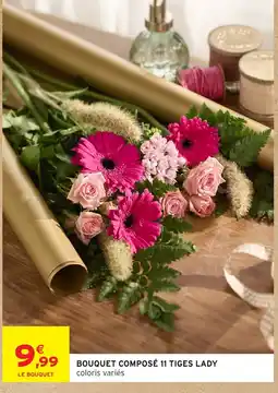 Intermarché Hyper LE BOUQUET BOUQUET COMPOSÉ 11 TIGES LADY offre
