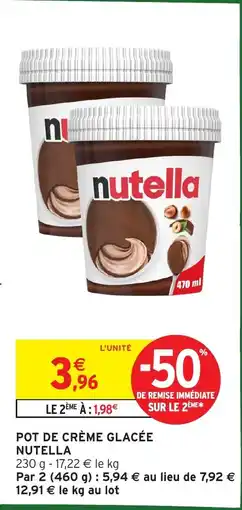 Intermarché Hyper Nutella Pot de crème glacée offre