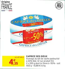 Intermarché Hyper CAPRICE DES DIEUX fromage au lait de vache pasteurisé offre